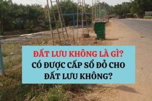 Đất lưu không là gì?
